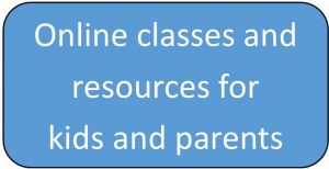 Online classes and resources for kids and parents