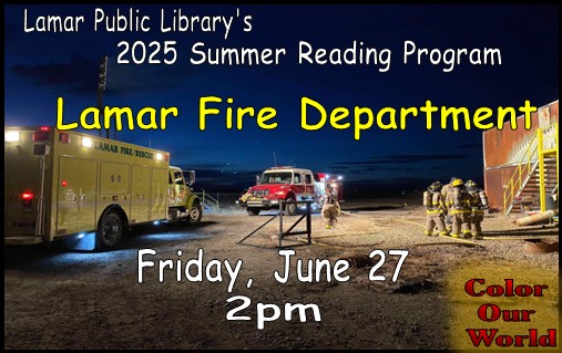 June 27 -- Join us and the Lamar Fire Department at 2 p.m.