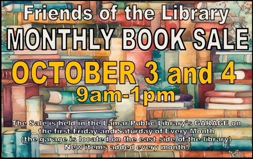 Friends of the Library Book Sale in the Library Garage. Oct. 3 & 4, 9 am to 1 pm.