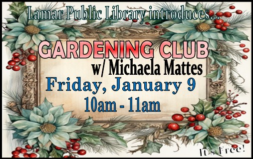 January 9 10 am Gardening Club 