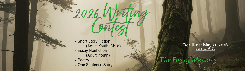 Writing Contest Banner 2026 Writing Contest. Submit by May 31, 2026. Click for Details.